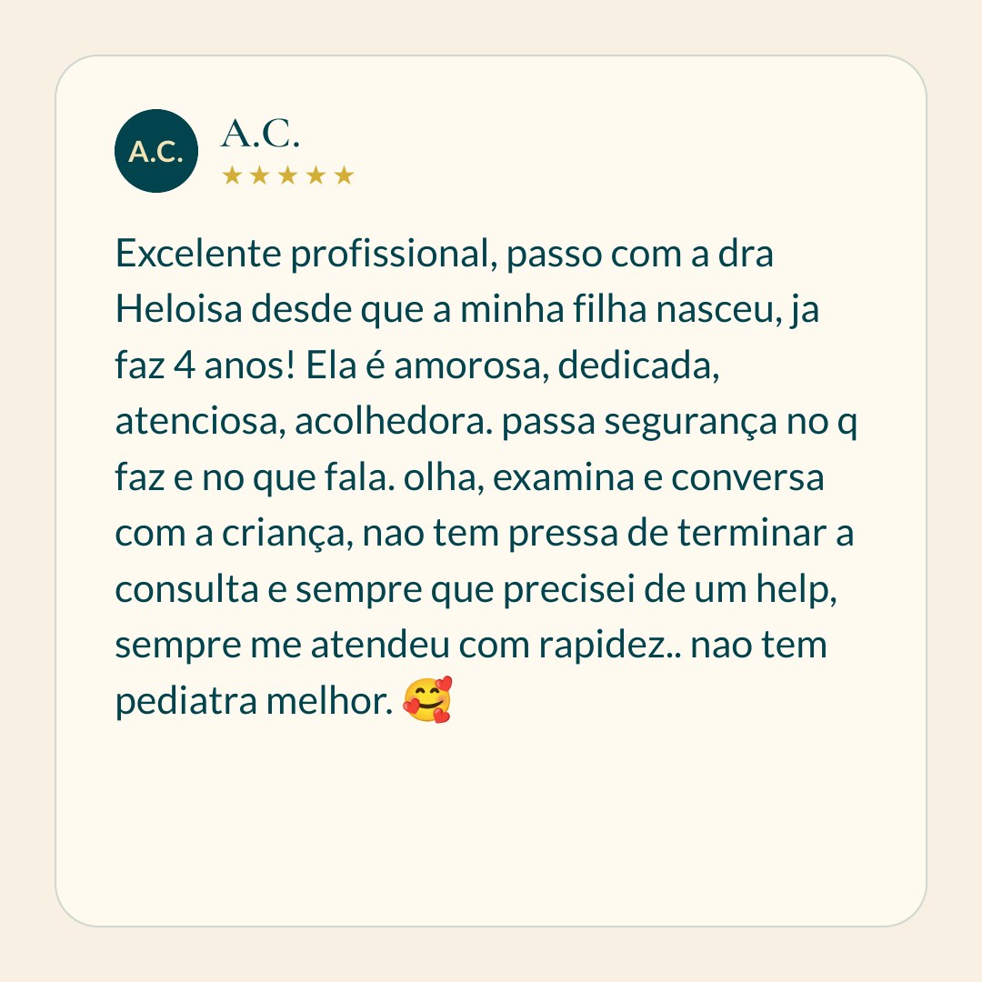 Relato de família sobre consulta pediátrica com a Dra. Heloisa Vianello, com cuidado próximo e individualizado.